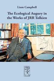 The Ecological Augury in the Works of JRR Tolkien, Campbell Liam