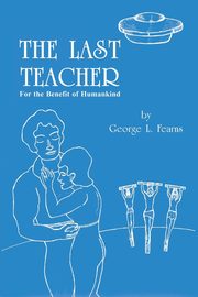 The Last Teacher, Fearns George L.