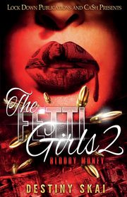 THE FETTI GIRLS  2, SKAI DESTINY
