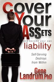 Cover Your Assets and Become Your Own Liability, Landrum Gene