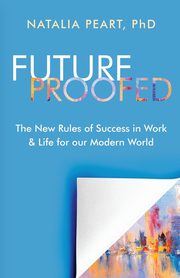 Future Proofed, Peart PhD Natalia