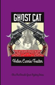 Ghost Cat, Foster Helen Currie