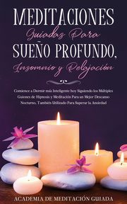 Meditaciones Guiadas Para Sue?o Profundo, Insomnio y Relajacin, Guiada Academia De Meditacin