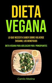 Dieta Vegana, Medina Camilo