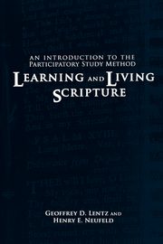 Learning and Living Scripture, Lentz Geoffrey D