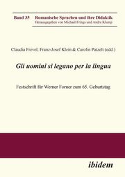 Gli uomini si legano per la lingua. Festschrift fr Werner Forner zum 65. Geburtstag, 