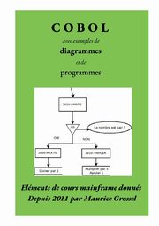Cobol, avec exemples de diagrammes et de programmes, Grossel Maurice
