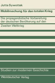 Mobilmachung fr den totalen Krieg, Sywottek Jutta