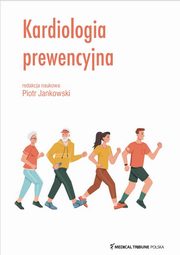 ksiazka tytu: Kardiologia prewencyjna autor: Jankowski Piotr