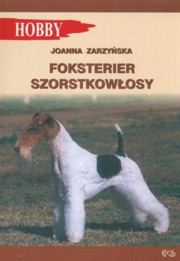 ksiazka tytu: Foksterier szorstkoosy autor: Zarzyska Joanna