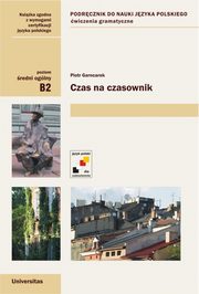 Czas na czasownik wiczenia gramatyczne (B2), Garncarek Piotr