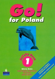 ksiazka tytu: Go! for Poland 1 Activity Book autor: Date Olivia