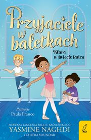 Przyjaciele w baletkach Klara w wiecie taca, Naghdi Yasmine, Soundar Chitra