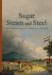 Sugar, Steam and Steel, Knight G. Roger