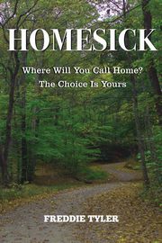 HOMESICK, Tyler Freddie