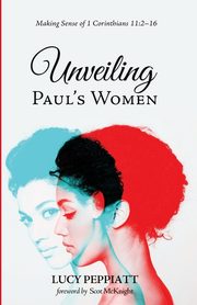 ksiazka tytu: Unveiling Paul's Women autor: Peppiatt Lucy