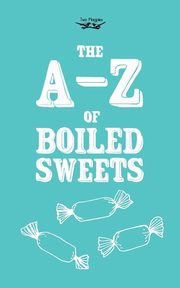 The A-Z of Boiled Sweets, Anon