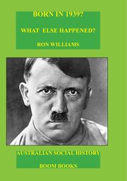 Born in 1939?  What else happened?, Williams Ron
