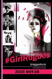 #GirlRogues, Bonah Zizzi