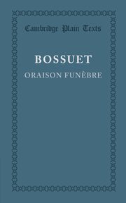 Oraison Funebre, Bossuet Jacques-Benigne