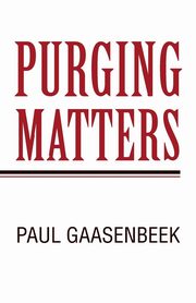 Purging Matters, Gaasenbeek Paul