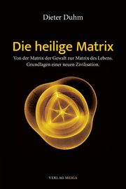 Die heilige Matrix, Duhm Dieter