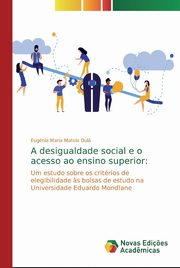 A desigualdade social e o acesso ao ensino superior, Matola Dul Eugnia Maria