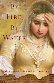 By Fire, By Water, Kaplan Mitchell James
