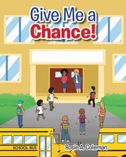 Give Me a Chance!, Coleman Rosie A.