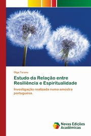 Estudo da Rela?o entre Resili?ncia e Espiritualidade, Taranu Olga