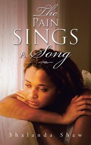 The Pain Sings a Song, Shaw Shalanda