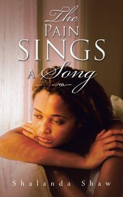 ksiazka tytu: The Pain Sings a Song autor: Shaw Shalanda