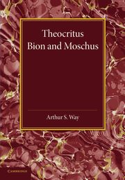 Theocritus, Bion and Moschus, 