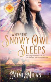 Where the Snowy Owl Sleeps, Mimi Milan