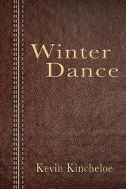 Winter Dance, Kincheloe Kevin