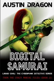 Digital Samurai, Dragon Austin