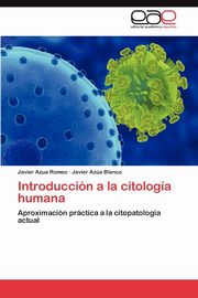 Introduccion a la Citologia Humana, Azua Romeo Javier