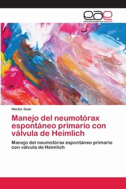 Manejo del neumotrax espontneo primario con vlvula de Heimlich, Guin Hctor