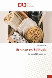 ksiazka tytu: Errance en Solitude autor: Troude Bernard