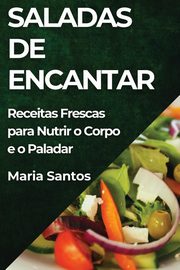 Saladas de Encantar, Santos Maria