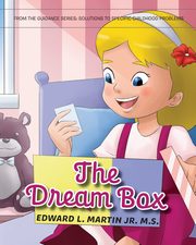 The Dream Box, Martin Jr. M.S. Edward L.