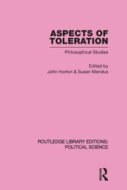 Aspects of Toleration Routledge Library Editions, 