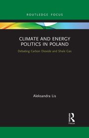 Climate and Energy Politics in Poland, Lis Aleksandra