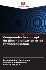 Comprendre le concept de dminralisation et de reminralisation, Ravikumar Dhanalakshmi