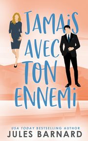 Jamais avec ton ennemi, Barnard Jules