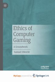 Ethics of Computer Gaming, Ulbricht Samuel