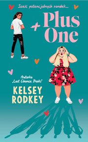 Plus One, Rodkey Kelsey