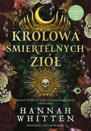 Krlowa miertelnych zi Tom 2 trylogii The nightshade crown, Whitten Hannah F.