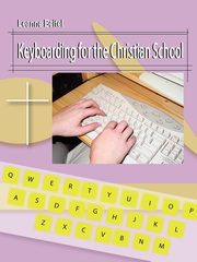 Keyboarding for the Christian School, Beitel Leanne