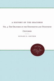 A History of the Oratorio, Smither Howard E.